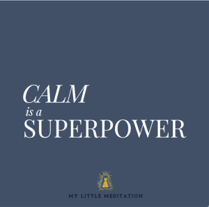 calm is a super power, meditations with Vily Bergen